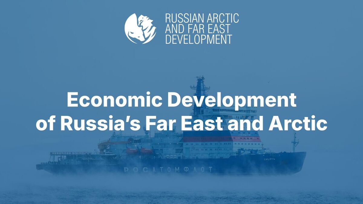 Economic Development of Russia’s Far East and Arctic 
